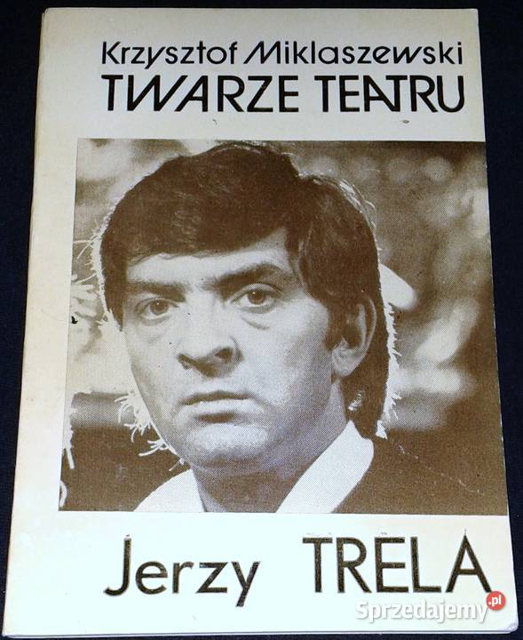 Twarze teatru Jerzy Trela Krzysztof Miklaszewski Chełm