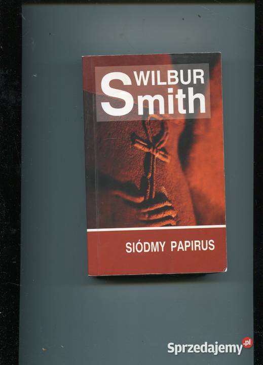 Siódmy papirus Wilbur Smith Szczecin