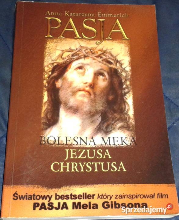Pasja Bolesna męka Jezusa Chrystusa Anna Chełm