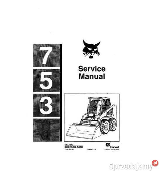 BOBCAT 753 instrukcja serwisowa napraw wysyłka Pozostałe