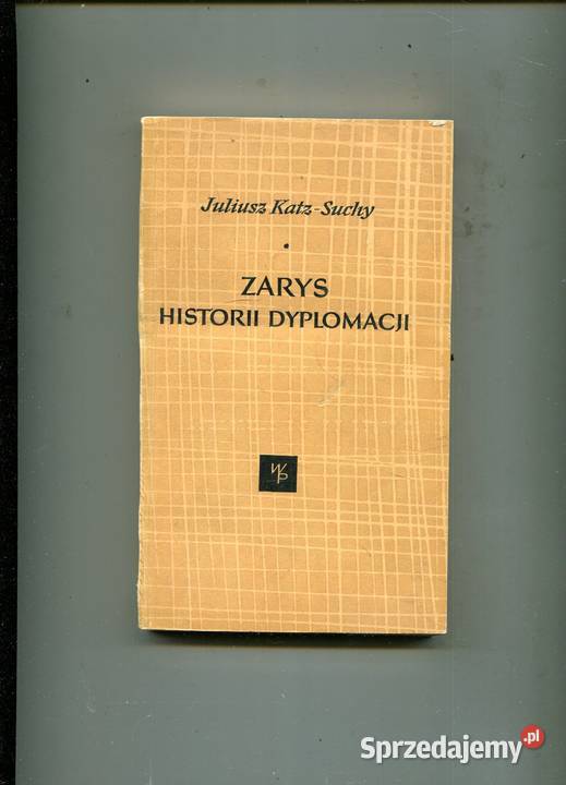 zarys historii dyplomacji Juliusz Katz Suchy Szczecin sprzedam