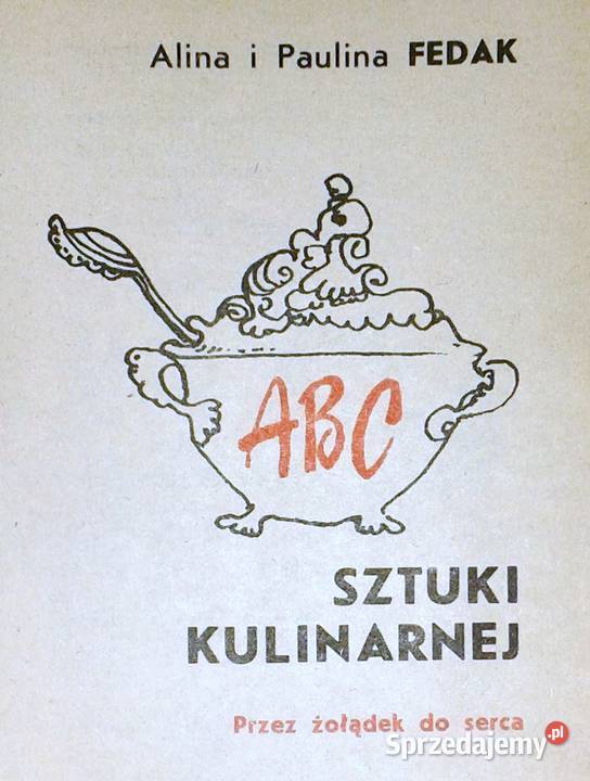 ABC sztuki kulinarnej żołądek do serca Alina Chełm