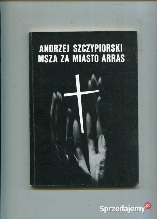 Msza miasto Arras Andrzej Szczypiorski Szczecin