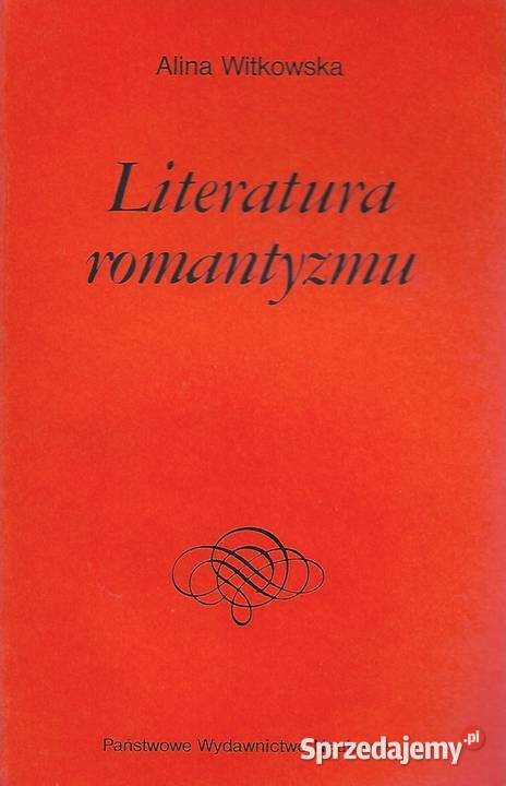 Literatura romantyzmu A Witkowska Rok wydania 1987 Puławy