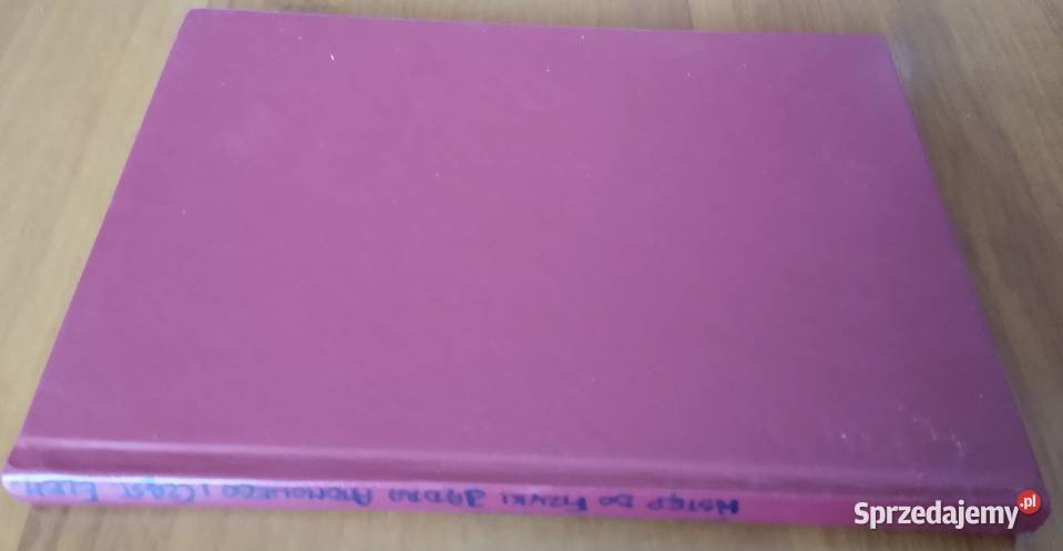 Wstęp do fizyki jądra atomowego i cząstek pomorskie Gdańsk