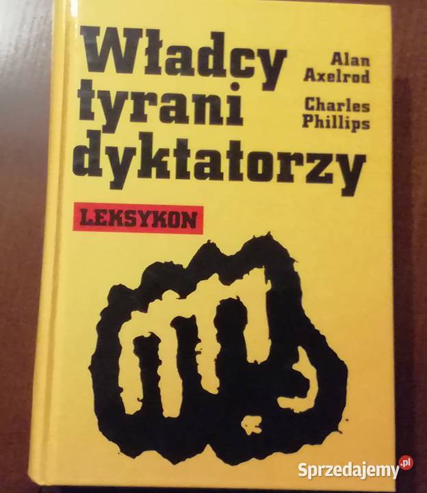 Władcy tyrani dyktatorzy Alan Axelrod Charles