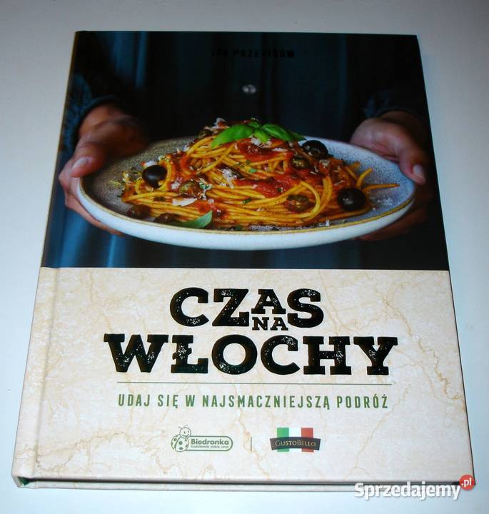 CZAS NA WŁOCHY Książka kulinarna z Biedronki twarda Kultura i Rozrywka Bochnia