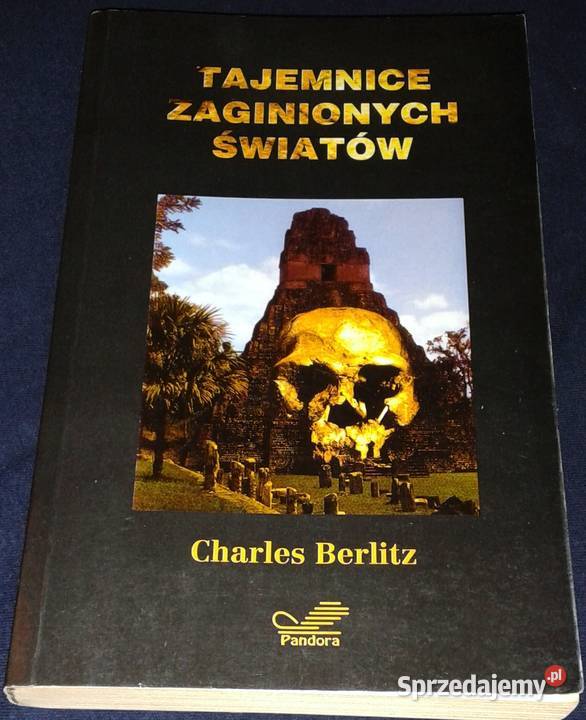 Tajemnice zaginionych światów Charles Berlitz Chełm