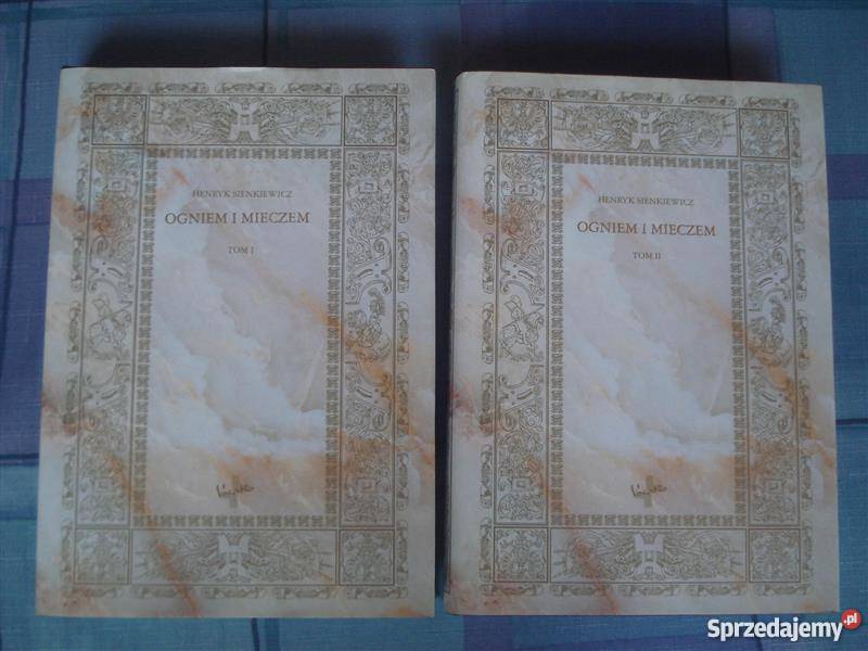 Ogniem i mieczem 2 tomy HSienkiewicz IMG historyczne Goleniów sprzedam