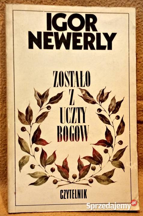 Książka Zostało z uczty bogów I Newerly Rok wydania 1989 Warszawa sprzedam