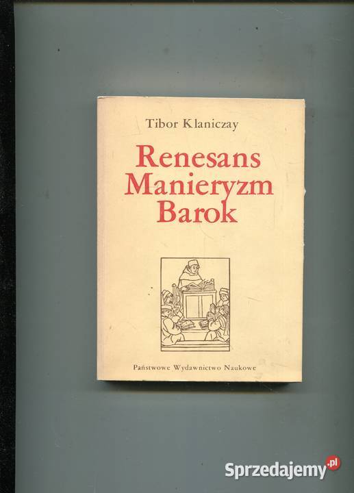 Renesans Manieryzm Barok Tibor Klaniczay miękka Szczecin