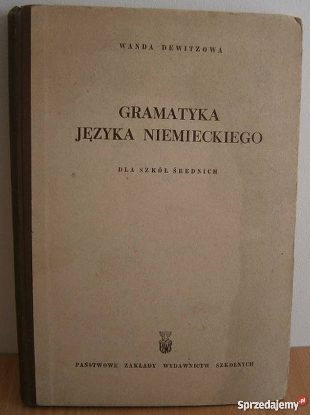 GRAMATYKA JĘZYKA NIEMIECKIEGO DEWITZOWA WANDA Rok wydania 1960 Książki do nauki języka obcego Elbląg