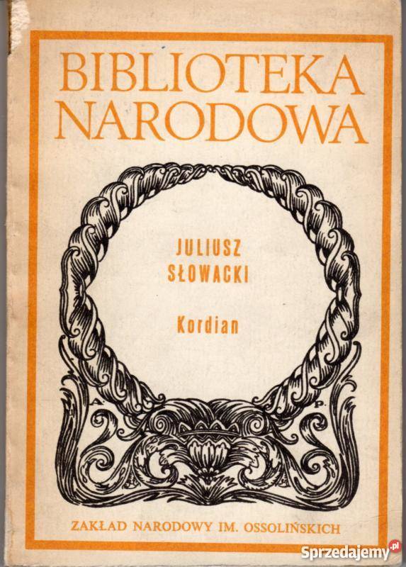 KORDIAN SŁOWACKI JULIUSZ Proza i poezja