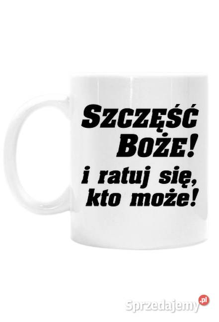 Szczęść Boże i ratuj się kto może koszulki Odzież codzienna