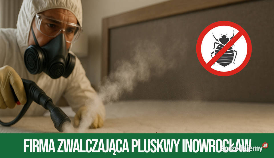 Zwalczanie pluskiew Inowrocław Odpluskwianie