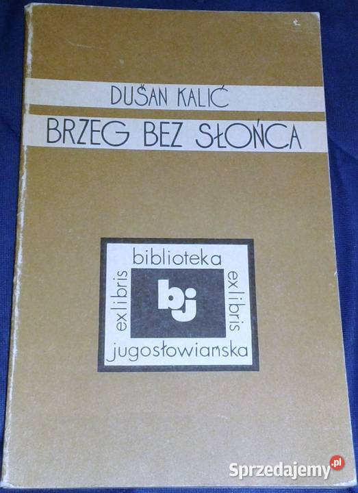 Brzeg bez słońca Duan Kalić Chełm