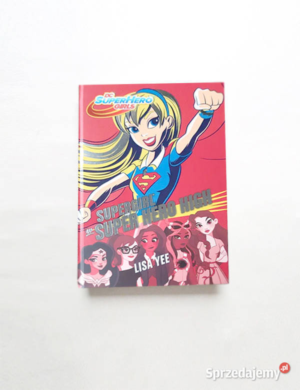 książka Supergirl w Super Hero High ksiazka Dc Pozostałe