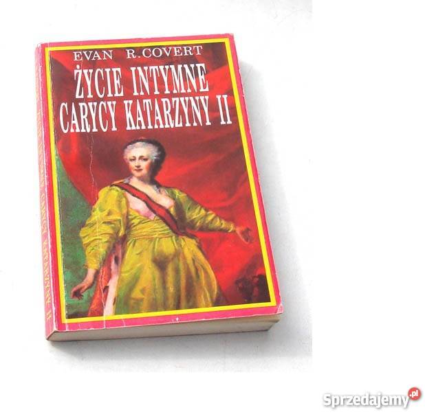Życie intymne carycy Katarzyny II Evan R Szczecin