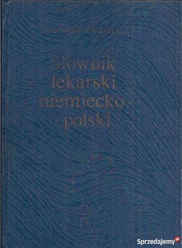 SŁOWNIK LEKARSKI NIEMIECKOPOLSKI warmińsko-mazurskie Elbląg