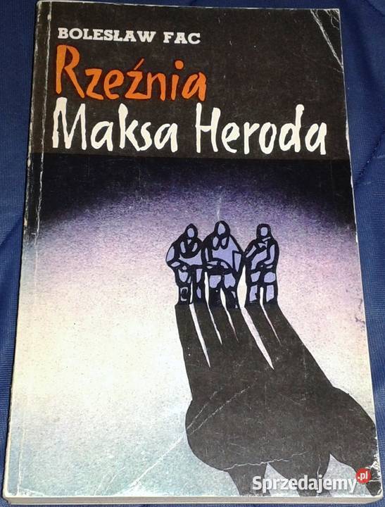 Rzeźnia Maksa Heroda Antoni Bolesław Fac Pozostałe Chełm