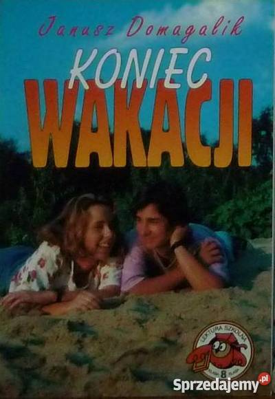 Koniec wakacji Janusza Domagalik Pasłęk