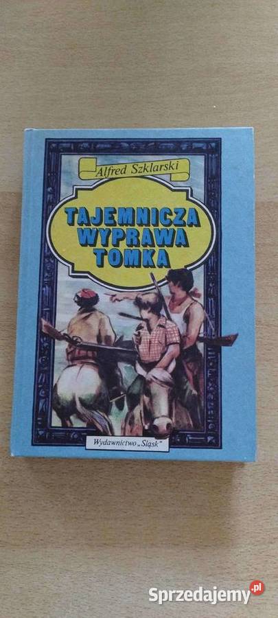 Tajemnicza wyprawaq Tomka Tom piąty Książki dla dzieci Lublin