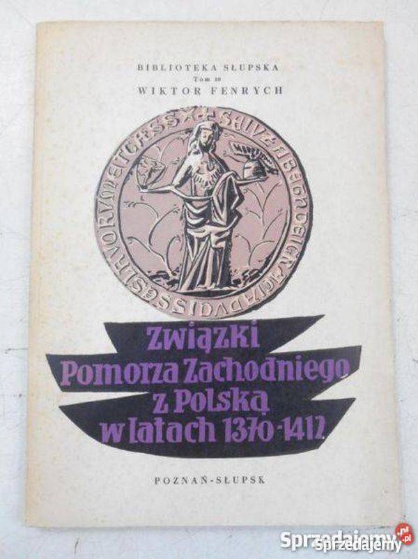 Związki Pomorza Zachodniego z Polską Tom X Miastko