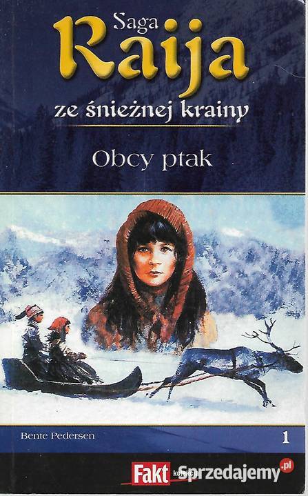 Saga Raija ze śnieżnej krainyt1 Obcy ptak B Proza i poezja Puławy