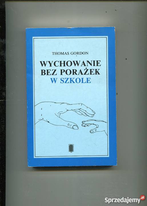 Wychowanie bez porażek w szkole Gordon Pozostałe Szczecin sprzedam