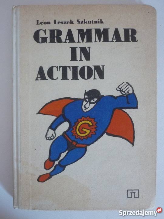 GRAMMAR IN ACTION LEON LESZEK SZKUTNIK