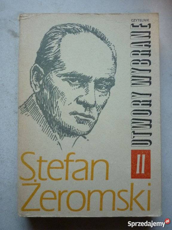 UTWORY WYBRANE II STEFAN ŻEROMSKI Proza i poezja Białystok