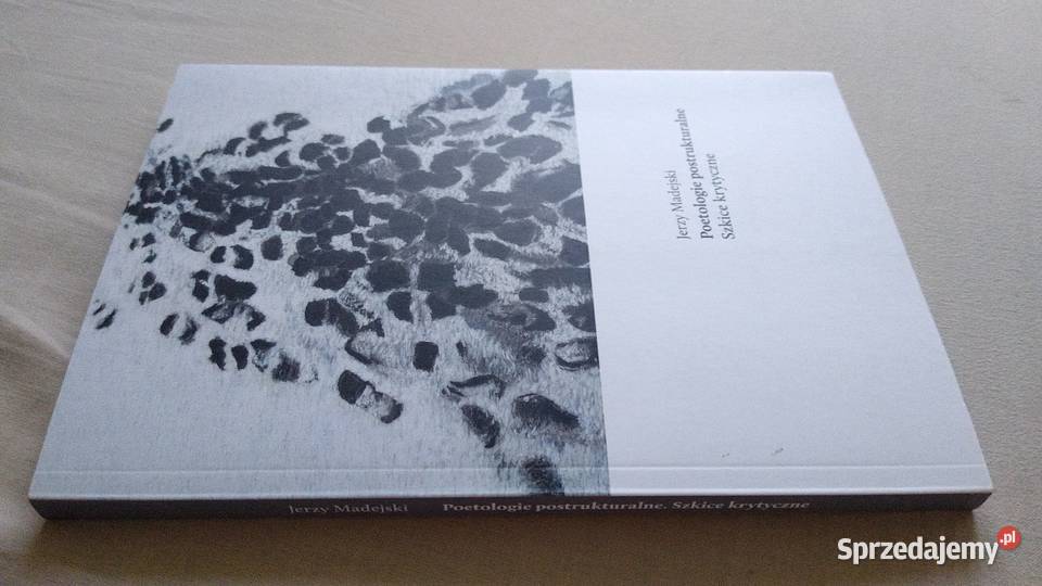 Poetologie postrukturalne szkice krytyczne Jerzy