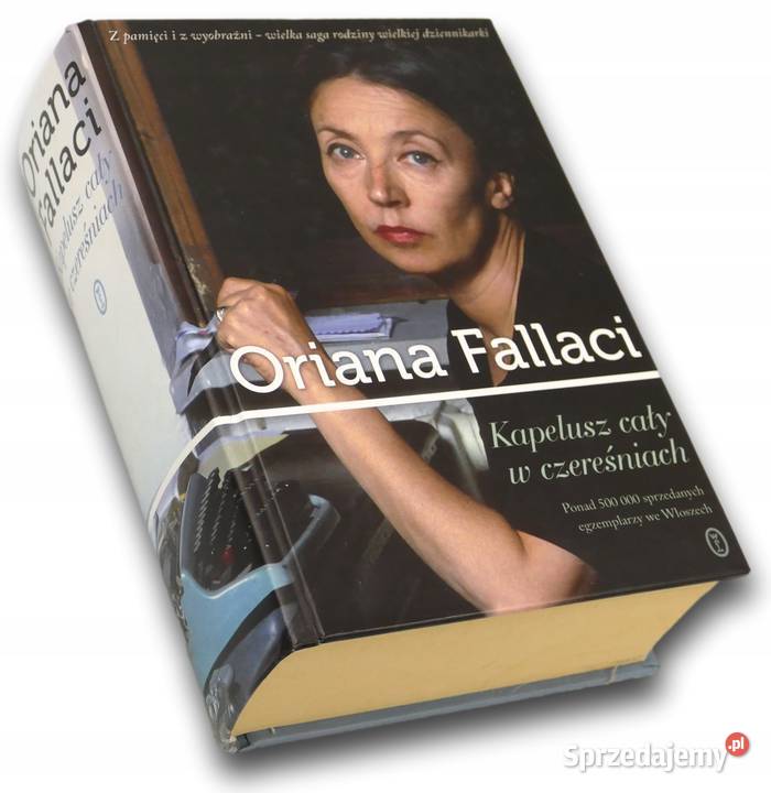 Kapelusz w czereśniach Oriana Fallaci Osięciny