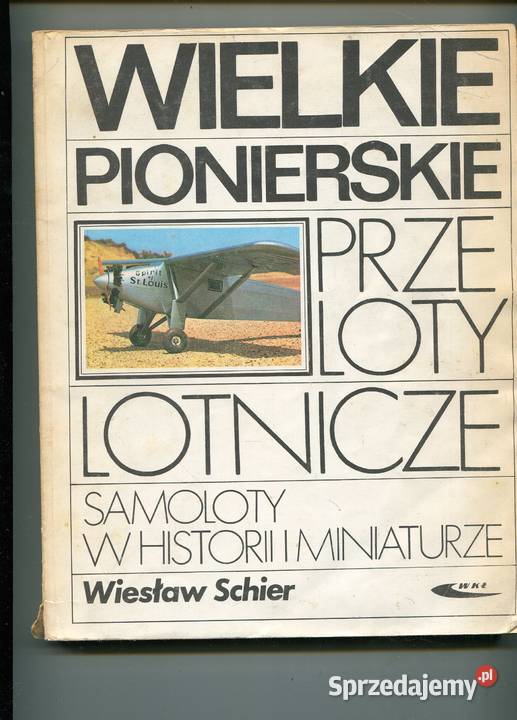 Wielkie pionierskie przeloty lotnicze Wiesław Szczecin sprzedam