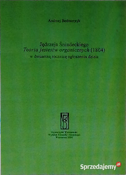 Jędrzeja Śniadeckiego teoria jestestw Łódź