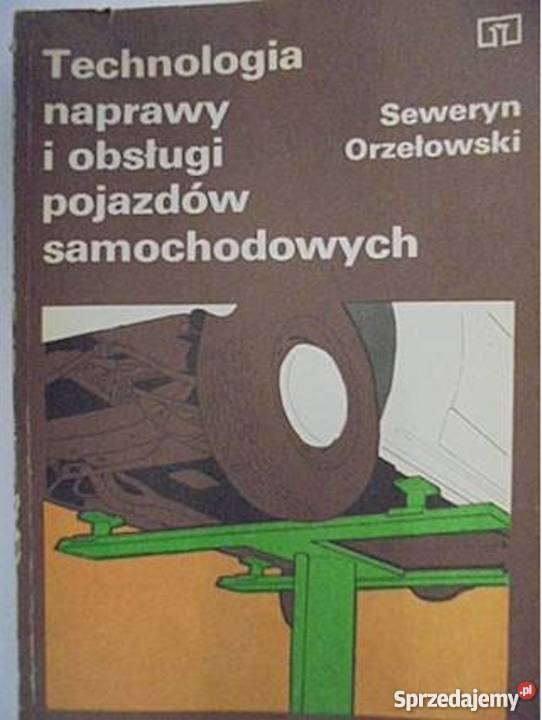 Technologia naprawy i obsługi pojadów Orzełowski zachodniopomorskie Szczecin