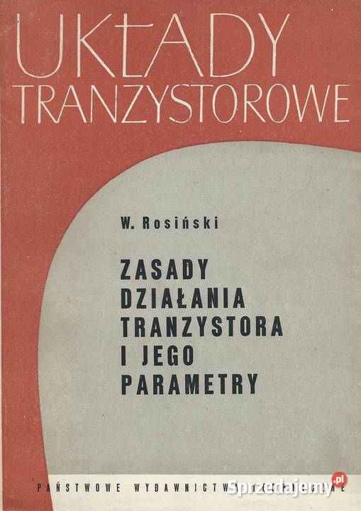 ZASADY DZIAŁANIA TRANZYSTORA I JEGO PARAMETRY Radom