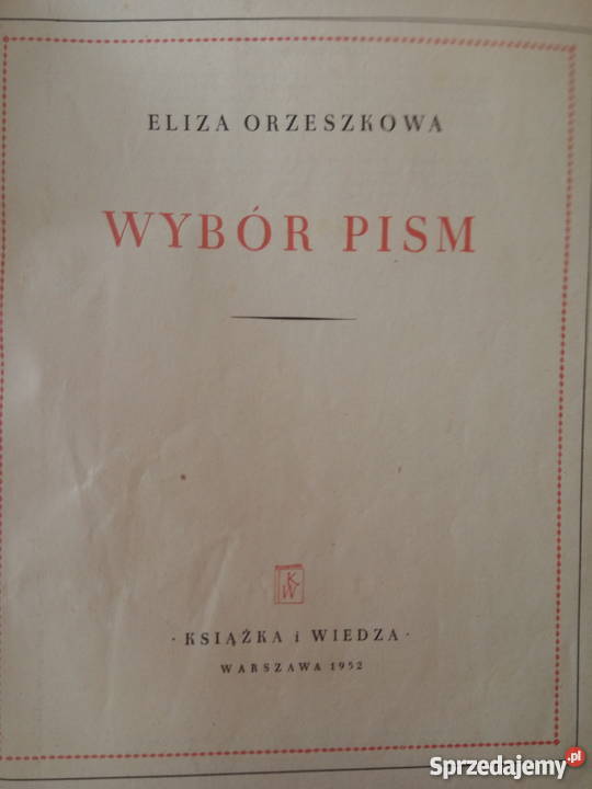 Wybór pism Eliza Orzeszkowa 1952r Książka i Książki i Podręczniki śląskie Dąbrowa Górnicza