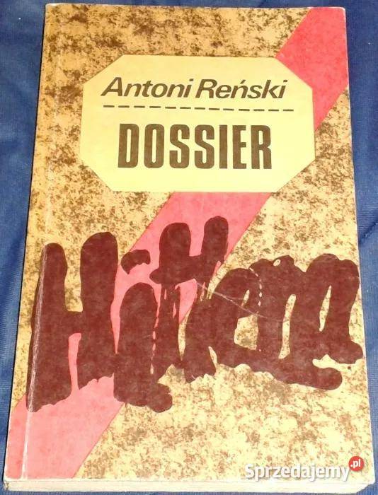 Dossier Hitlera Teczka I Antoni Reński Chełm
