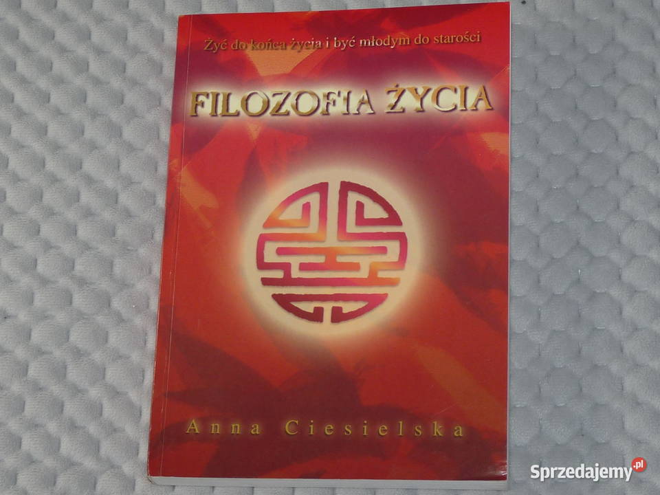Filozofia Życia Anna Ciesielska poradnik Rok wydania 2021
