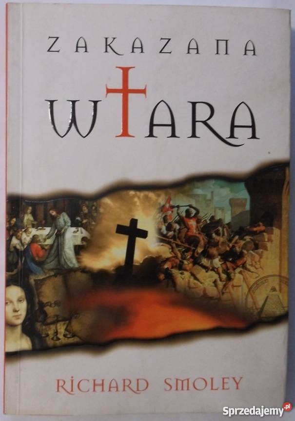 ZAKAZANA WIARA SMOLEY RICHARD Książki naukowe i popularnonaukowe