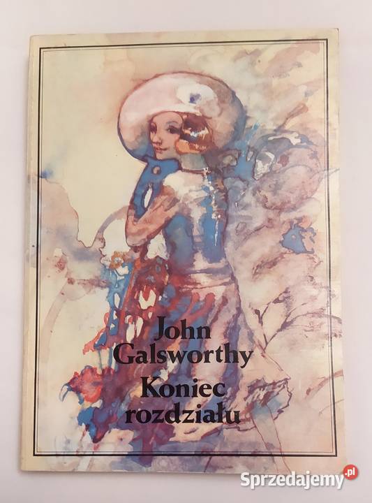 KONIEC ROZDZIAŁU John Galsworthy TOM 1 2 3 miękka podlaskie