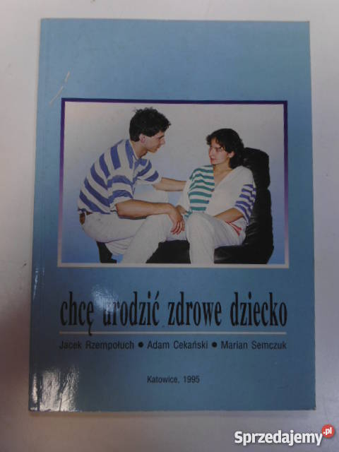 CHCĘ URODZIĆ ZDROWE DZIECKO J RZEMPOŁUCH Zielona Góra