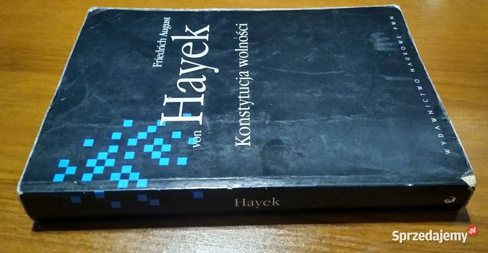 Konstytucja wolności Friedrich August von Hayek Rok wydania 2006 pomorskie