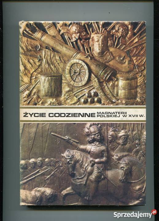 Życie codzienne magnaterii polskiej w XVII wieku Szczecin sprzedam
