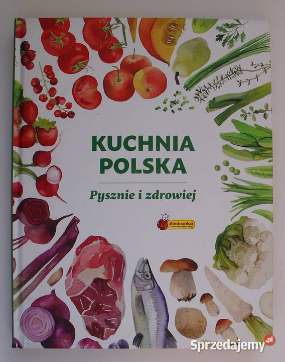 Kuchnia polska Pysznie i zdrowiej Praca zbiorowa Łódź