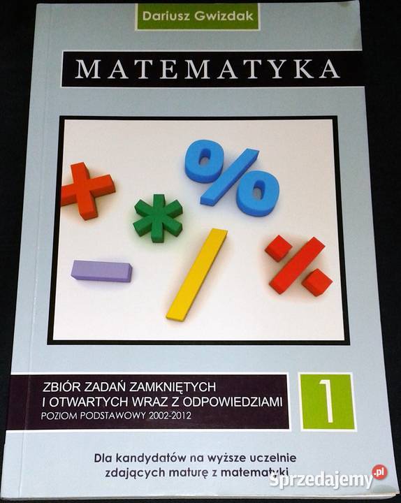 Matematyka Zbiór zadań Cześć 1 Dariusz Gwizdak Chełm