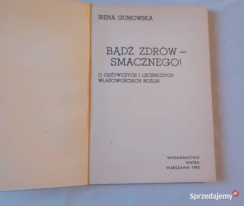 Irena Gumowska Bądź zdrów smacznego Watra 1983 r Koźminek