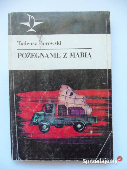 Pożegnanie z Marią - Tadeusz Borowski