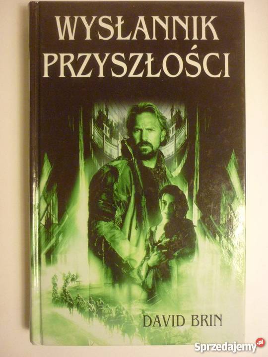 WYSŁANNIK PRZYSZŁOŚCI DAVID BRIN Rok wydania 1980